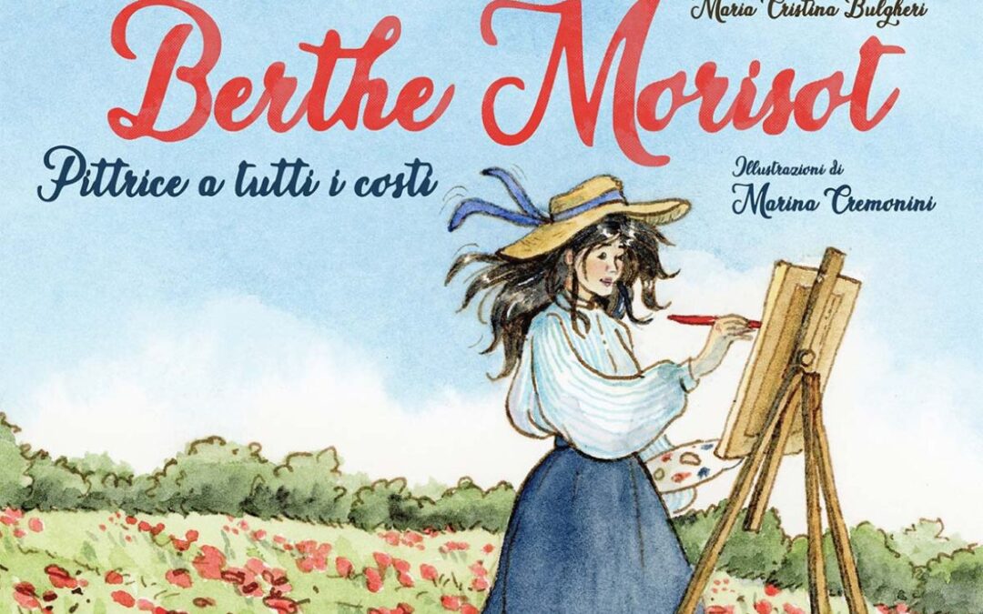 La vita di Berthe Morisot nell’albo illustrato a cura di Maria Cristina Bulgheri